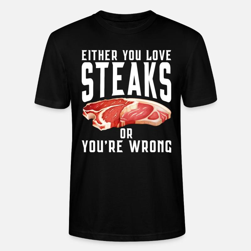 Steak Lover Steak Gift - Stanley/Stella CRAFTER Unisex Organic T-Shirt - black