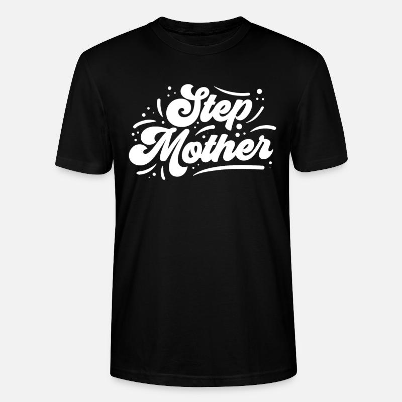 belle-mère belle-mère mère adoptive - T-shirt bio CRAFTER Stanley Stella Unisexe - noir