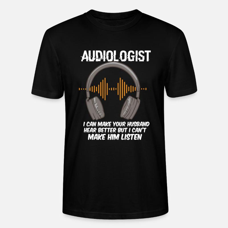 Audiologist I Can Make Your Husband - Stanley/Stella Unisex Bio-T-Shirt CRAFTER - Schwarz