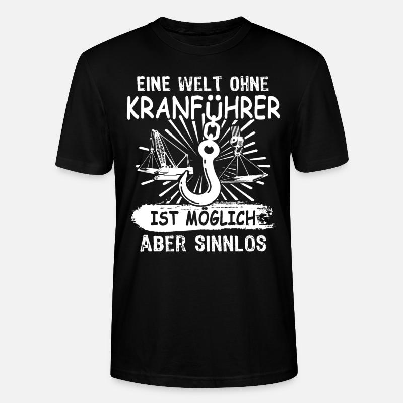Kranfahrer Kran Kranfuehrer - Stanley/Stella Unisex Bio-T-Shirt CRAFTER - Schwarz