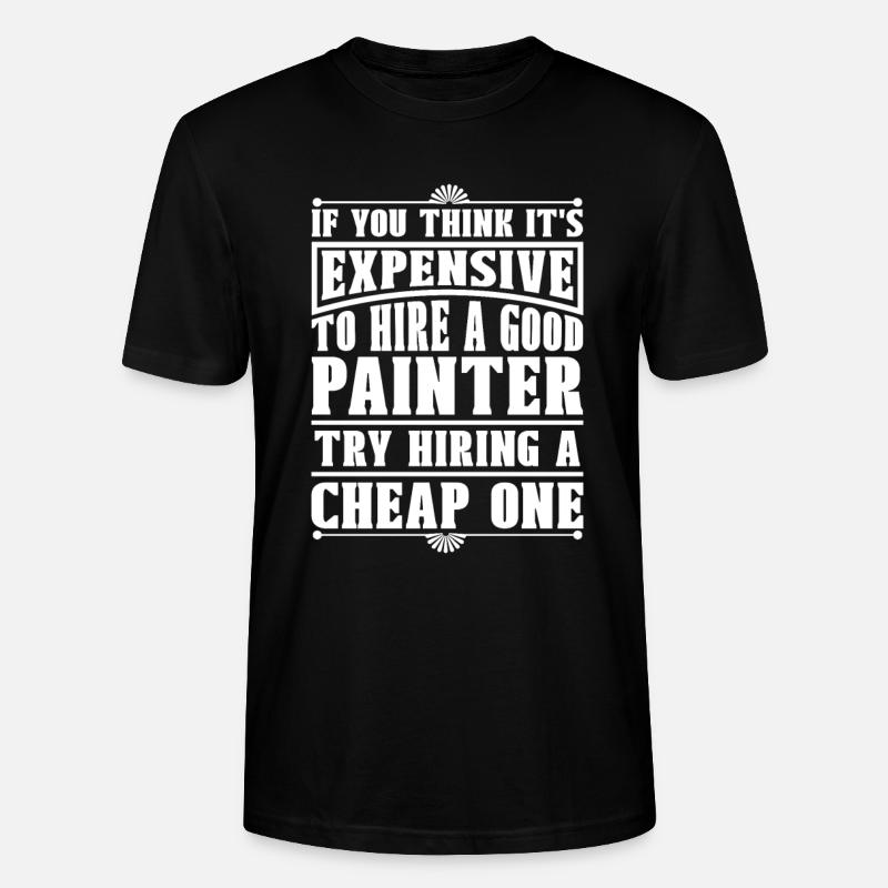 Painter Painter Funny - Stanley/Stella CRAFTER Unisex Organic T-Shirt - black