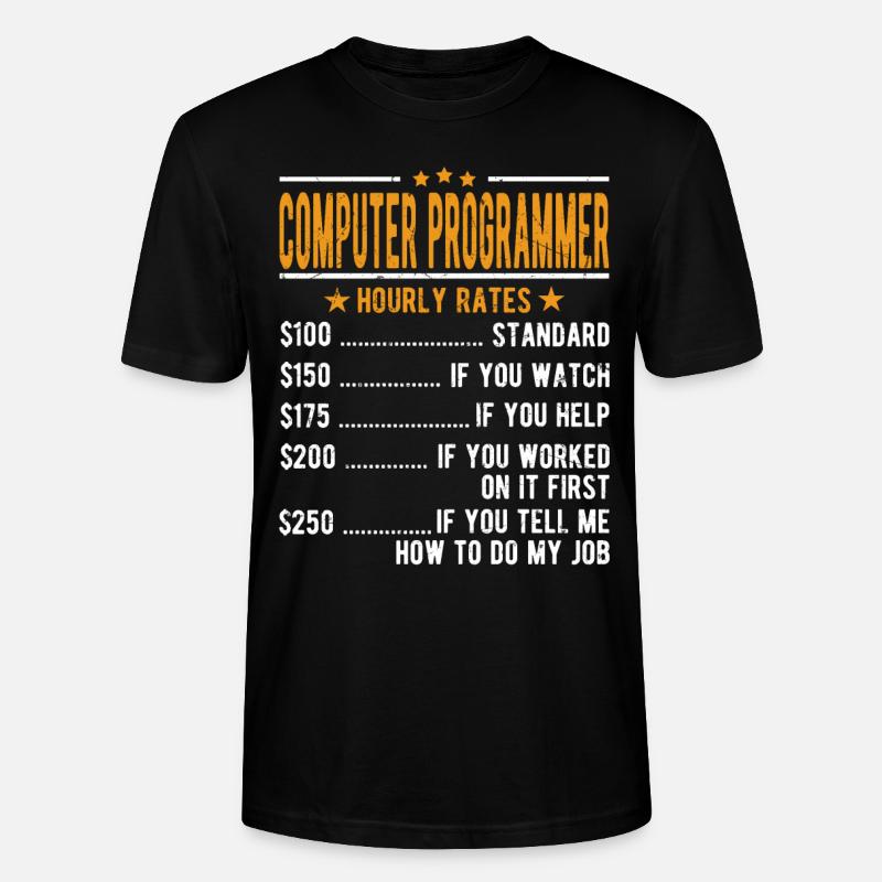 Computer programmer hourly wage - Stanley/Stella CRAFTER Unisex Organic T-Shirt - black