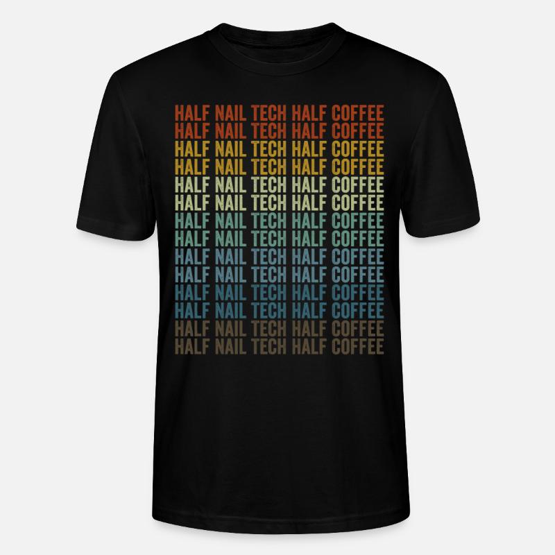 Halb Nageltechniker halb Kaffeenageltechnologe - Stanley/Stella Unisex Bio-T-Shirt CRAFTER - Schwarz