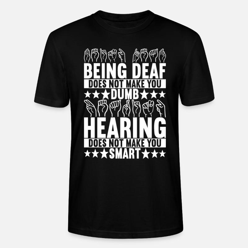 Deaf Deaf Mute Deaf - Stanley/Stella CRAFTER Unisex Organic T-Shirt - black