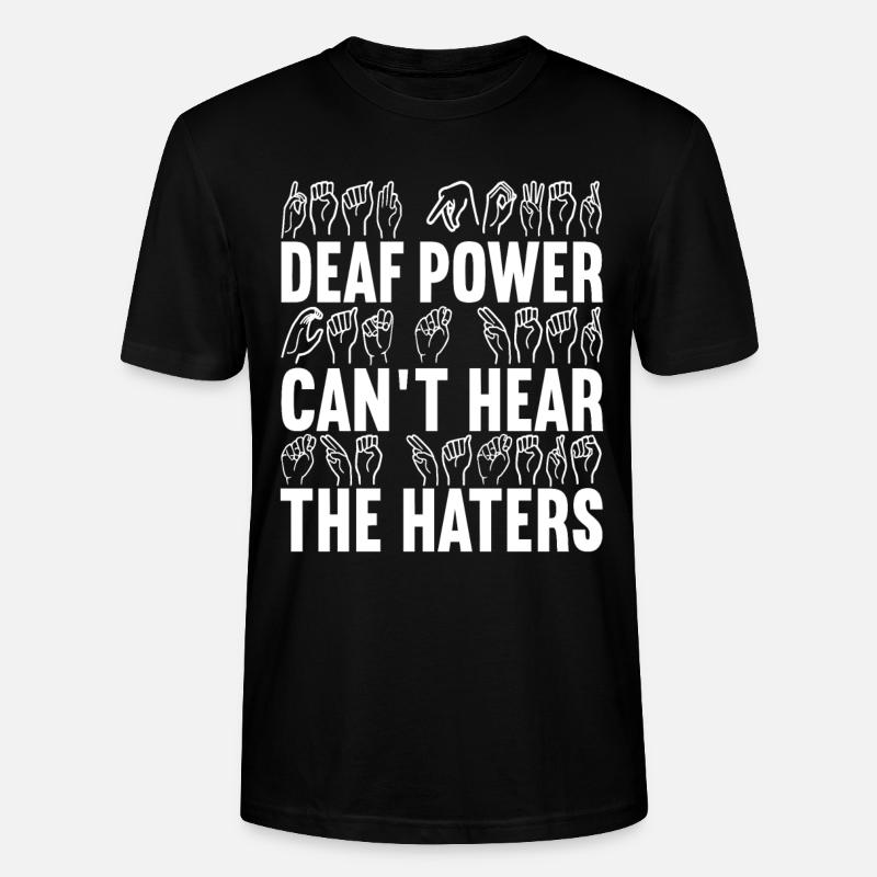 Deaf Deaf and Dumb Deaf - Stanley/Stella CRAFTER Unisex Organic T-Shirt - black