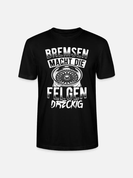 Bremsen macht die Felgen dreckig - Auto Fan KFZ Li - Stanley/Stella Unisex Bio-T-Shirt CRAFTER - Schwarz