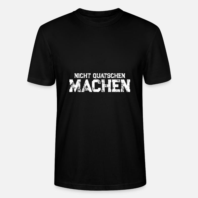 Nicht quatschen machen - Stanley/Stella Unisex Bio-T-Shirt CRAFTER - Schwarz
