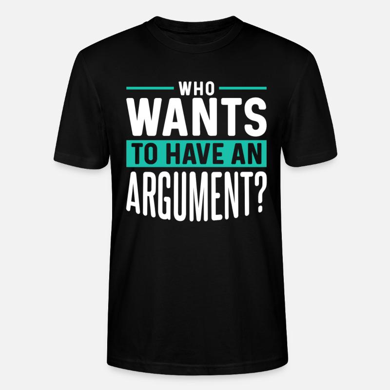 Qui veut argumenter - T-shirt bio CRAFTER Stanley Stella Unisexe - noir