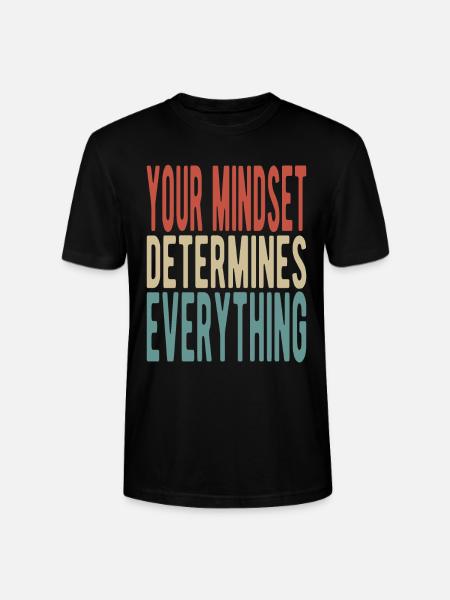 Your mindset determines everything - Stanley/Stella CRAFTER Unisex Organic T-Shirt - black