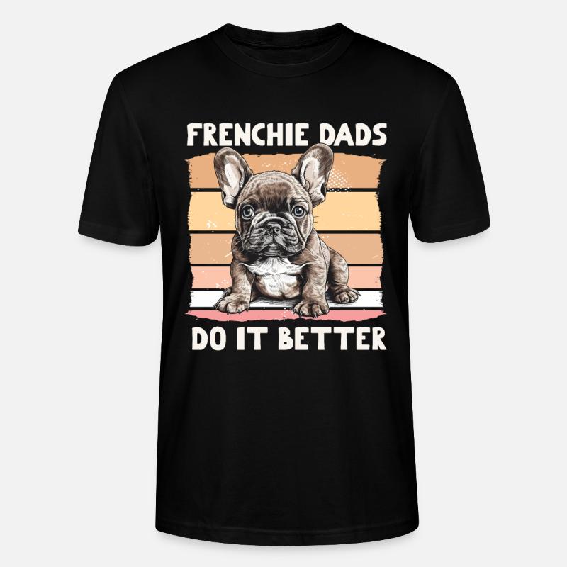 Frenchie Dads Do It Better - Stanley/Stella Unisex Bio-T-Shirt CRAFTER - Schwarz