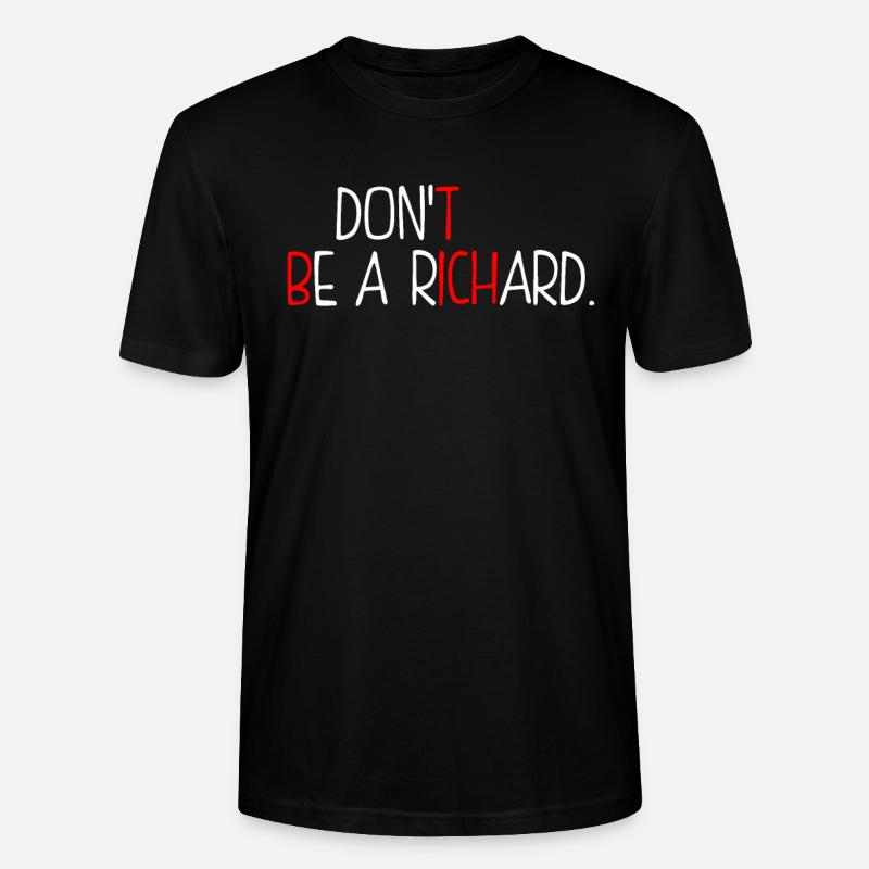 Dont Be A Richard - T-shirt bio CRAFTER Stanley Stella Unisexe - noir