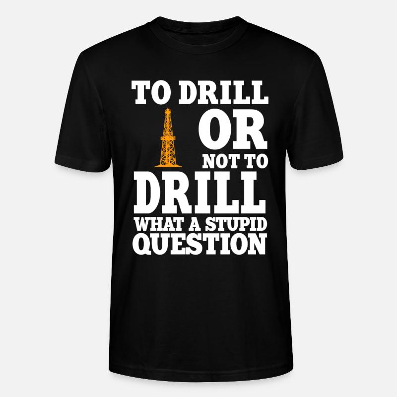Ölfeldarbeiter Spruch - Stanley/Stella Unisex Bio-T-Shirt CRAFTER - Schwarz