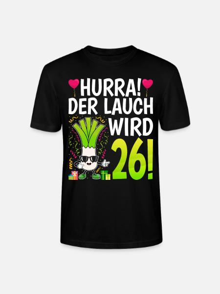 Hurra der Lauch wird 26 - Stanley/Stella Unisex Bio-T-Shirt CRAFTER - Schwarz