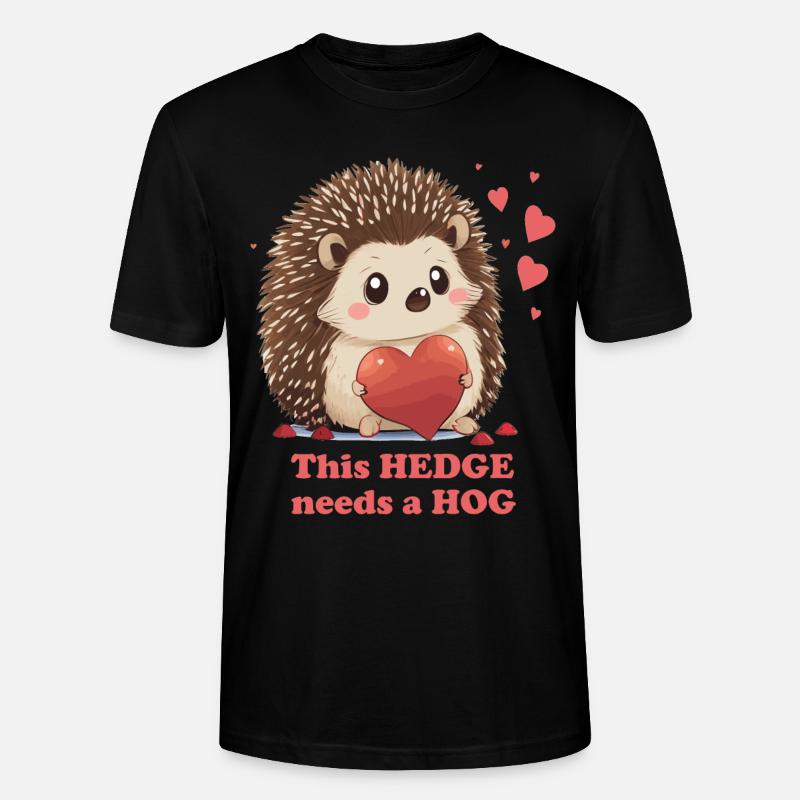 Hedge Needs Hog Cute Hedgehog Valentines Day Cotta - Stanley/Stella Unisex Bio-T-Shirt CRAFTER - Schwarz