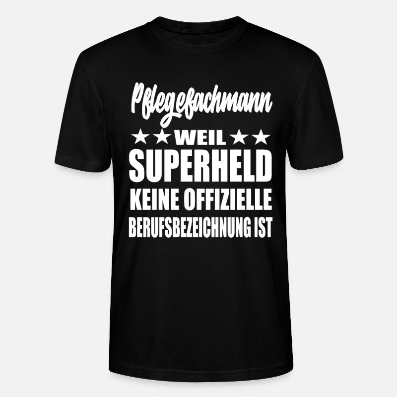Pflegefachman Superheld Spruch - Stanley/Stella Unisex Bio-T-Shirt CRAFTER - Schwarz