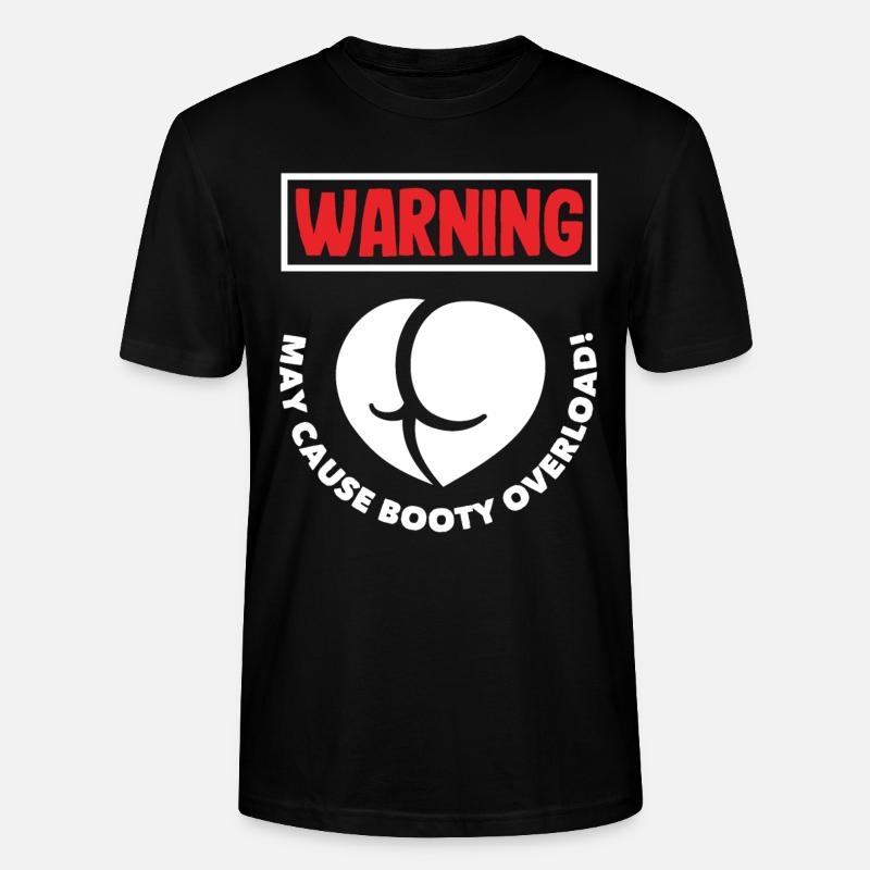 Warning: May Cause Booty Overload - Stanley/Stella Unisex Bio-T-Shirt CRAFTER - Schwarz