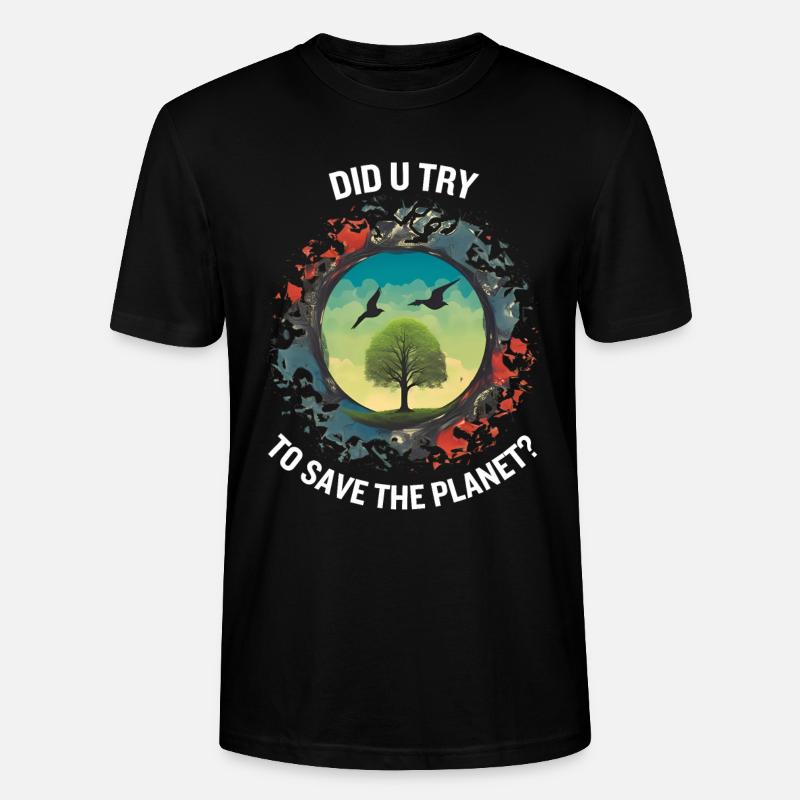 DID U TRY TO SAVE THE PLANET - Stanley/Stella Unisex Bio-T-Shirt CRAFTER - Schwarz