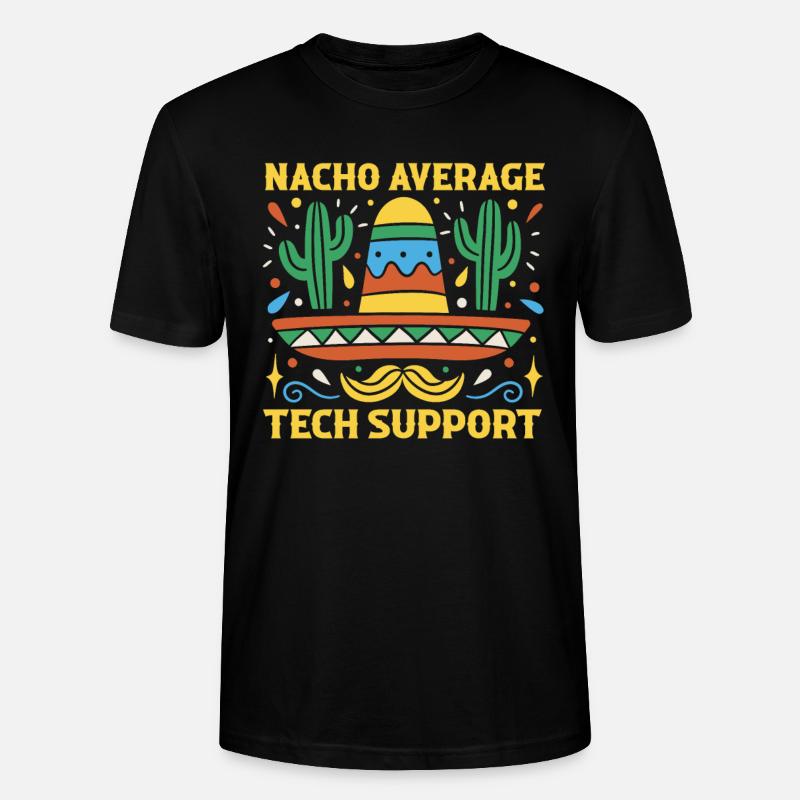 Support technique Nacho Average - T-shirt bio CRAFTER Stanley Stella Unisexe - noir