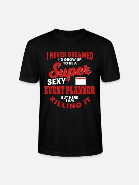 Funny event planner saying - Stanley/Stella CRAFTER Unisex Organic T-Shirt - black