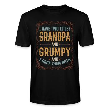 I Have Two Titles Grandpa And Grumpy - Grandpas Fa - Stanley/Stella CRAFTER Unisex Organic T-Shirt - black - Front - Alina (178cm) & Michal (187cm)