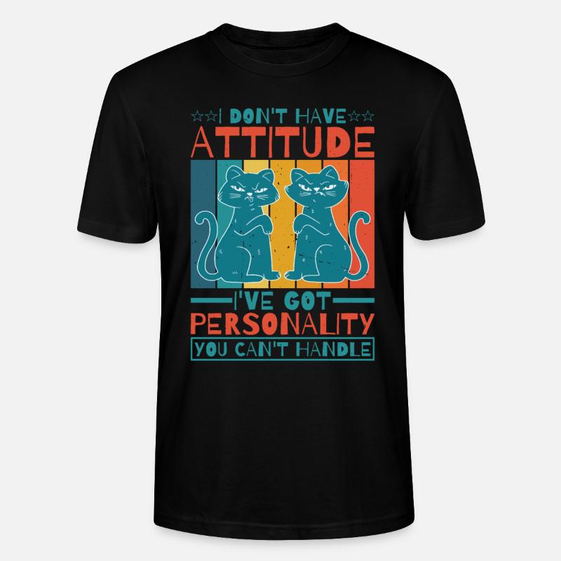 I Don't Have Attitude 6 - Stanley/Stella CRAFTER Unisex Organic T-Shirt - black