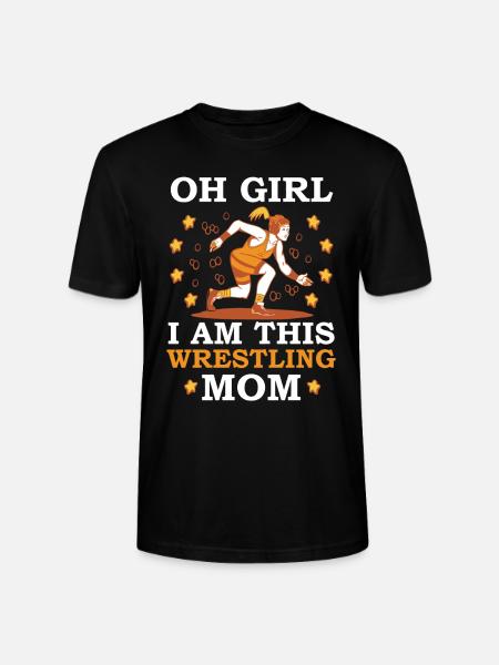 Oh Girl I Am This Wrestling Mom - Stanley/Stella CRAFTER Unisex Organic T-Shirt - black