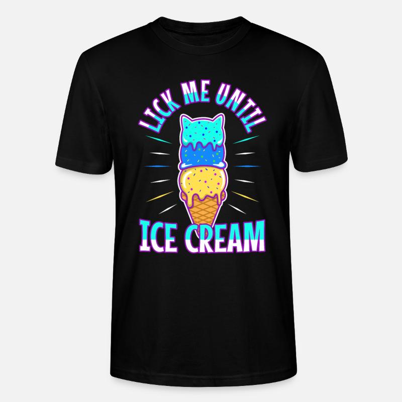 Lick Me Until Ice Cream - Stanley/Stella Unisex Bio-T-Shirt CRAFTER - Schwarz