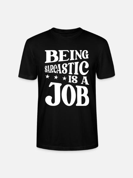 Black humor sarcasm - Stanley/Stella CRAFTER Unisex Organic T-Shirt - black