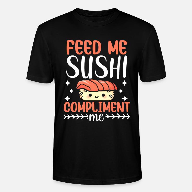 Nourrissez-moi de sushis et complimentez-moi - T-shirt bio CRAFTER Stanley Stella Unisexe - noir