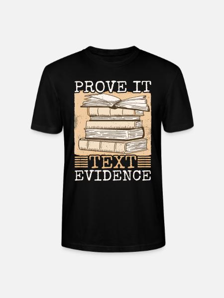 Prove It, Text Evidence 39 - Stanley/Stella CRAFTER Unisex Organic T-Shirt - black