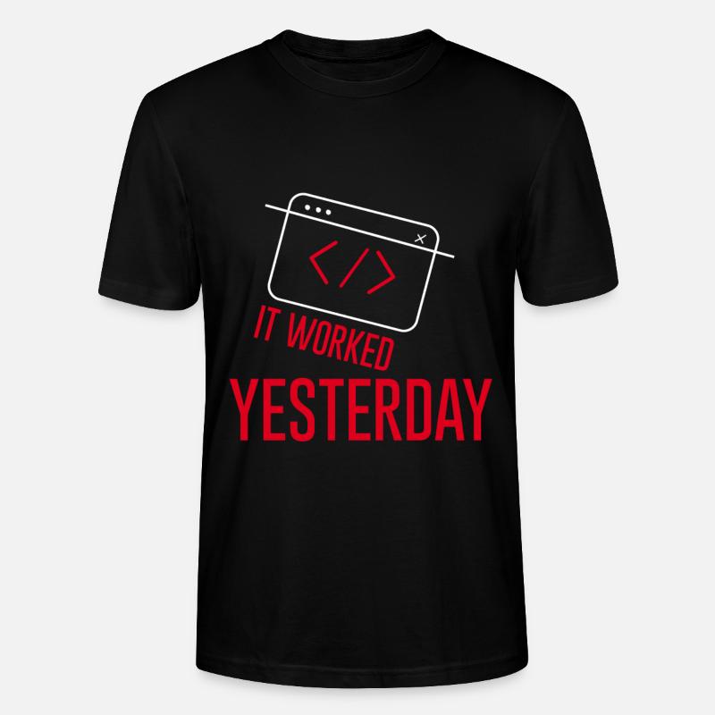 It Worked Yesterday 2 - Stanley/Stella Unisex Bio-T-Shirt CRAFTER - Schwarz