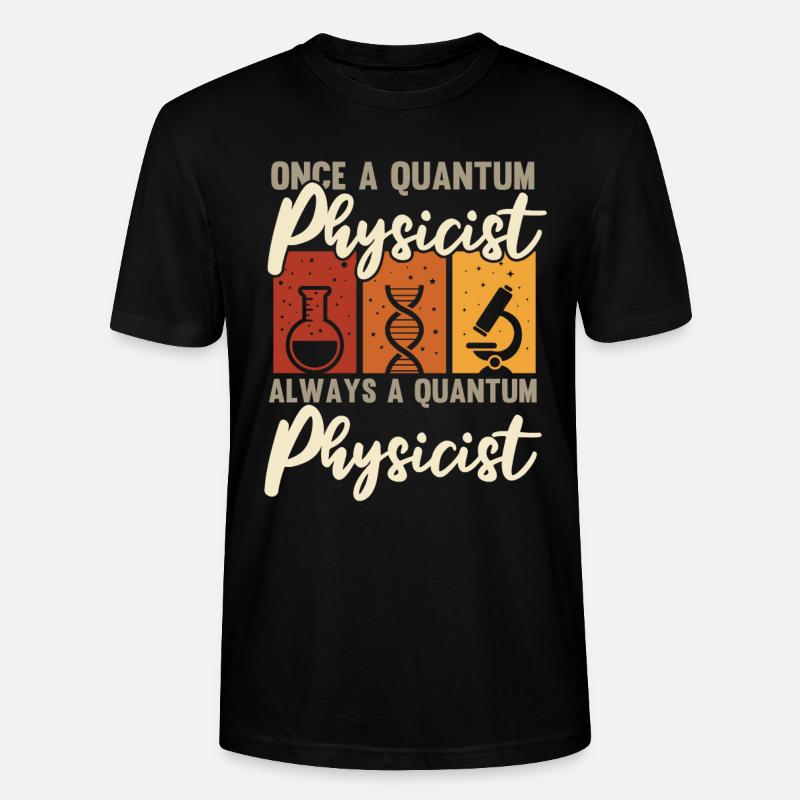 Physik Phyiker Cool Quantenphysik - Stanley/Stella Unisex Bio-T-Shirt CRAFTER - Schwarz