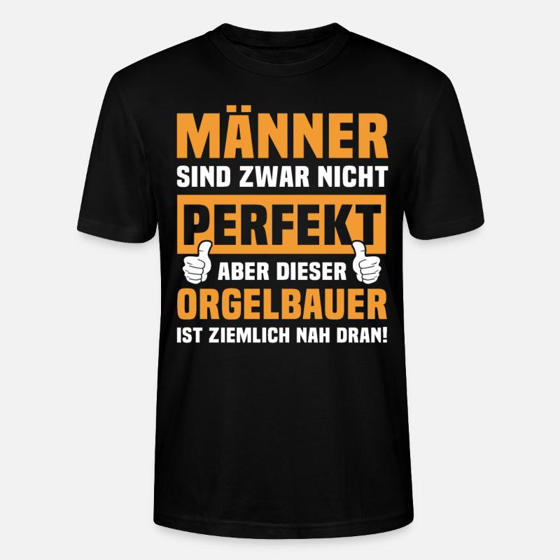 Lustige Orgelbauer Sprüche - Stanley/Stella Unisex Bio-T-Shirt CRAFTER - Schwarz