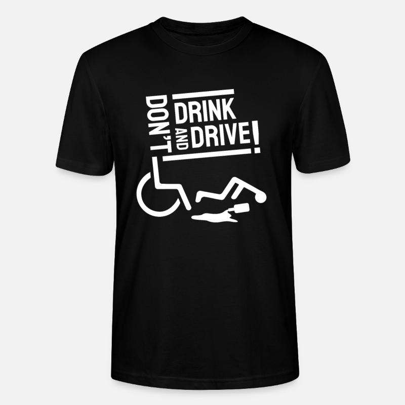 Don´t Drink And Drive Rollstuhlfahrer - Stanley/Stella Unisex Bio-T-Shirt CRAFTER - Schwarz