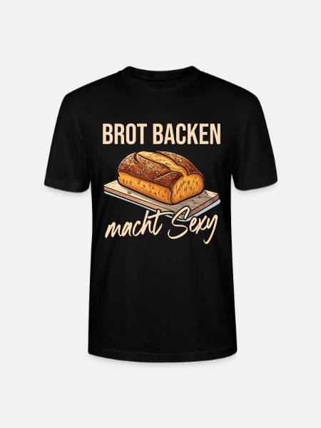 Baking bread makes you sexy - Stanley/Stella CRAFTER Unisex Organic T-Shirt - black