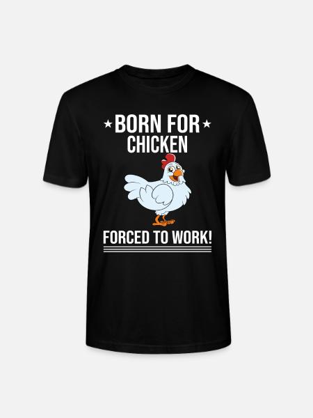 Funny Chicken Saying Chicken - Stanley/Stella CRAFTER Unisex Organic T-Shirt - black