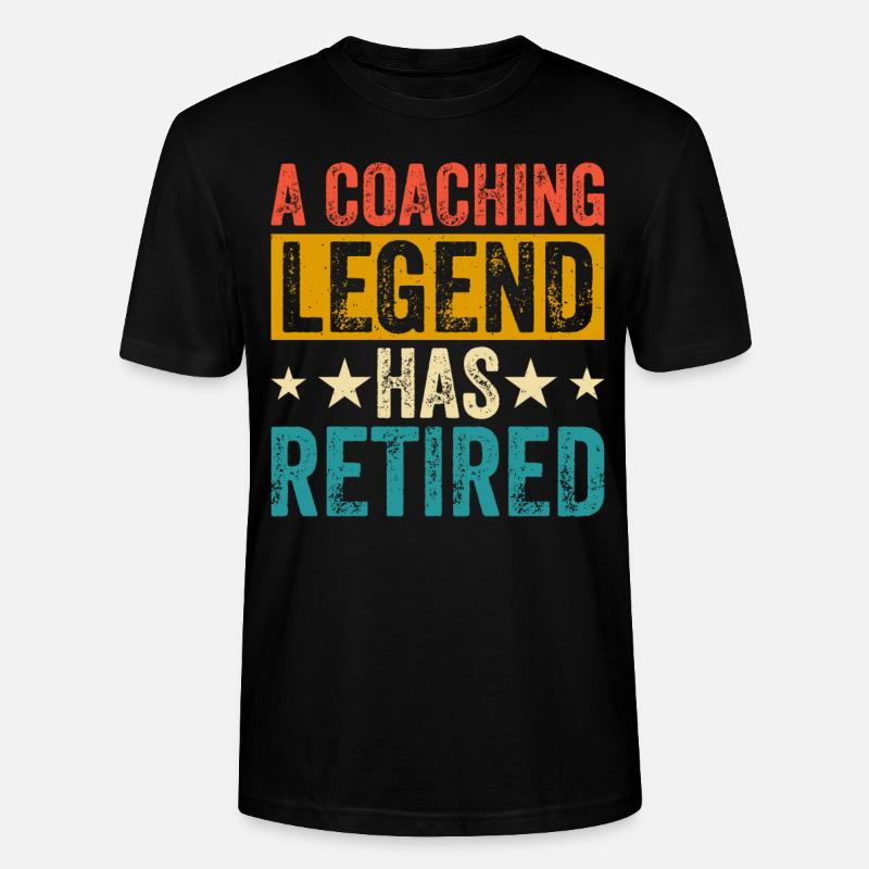 A Coaching Legend Has Retired - Stanley/Stella Unisex Bio-T-Shirt CRAFTER - Schwarz