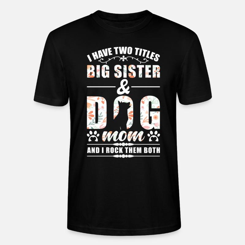 Große Schwester & Hunde Mama - Stanley/Stella Unisex Bio-T-Shirt CRAFTER - Schwarz