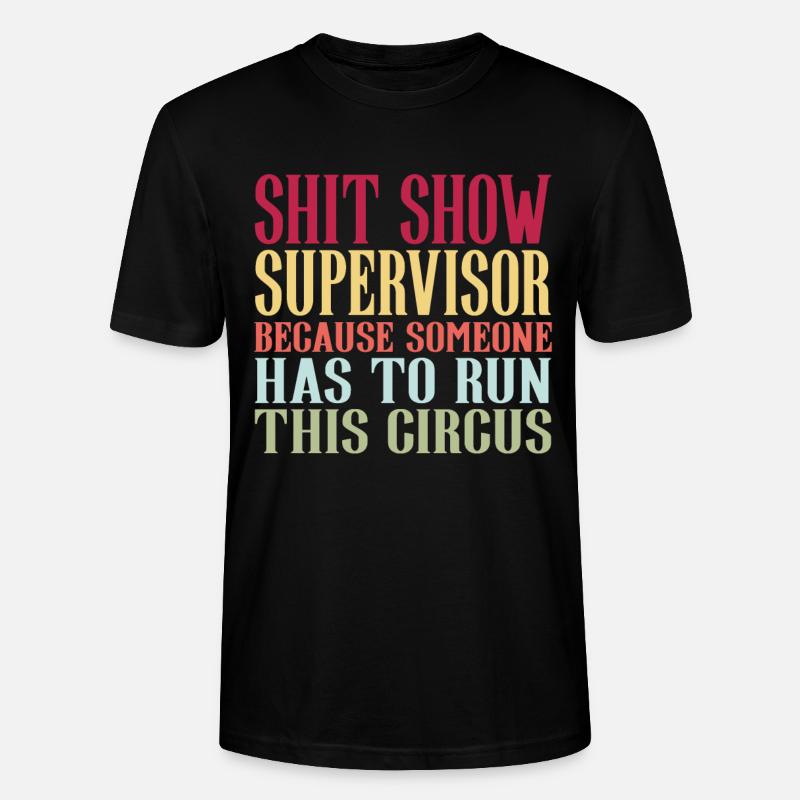 Superviseur de spectacle de merde - T-shirt bio CRAFTER Stanley Stella Unisexe - noir