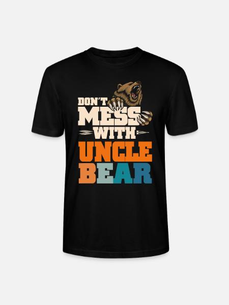 Don't Mess With Uncle Bear - Stanley/Stella CRAFTER Unisex Organic T-Shirt - black