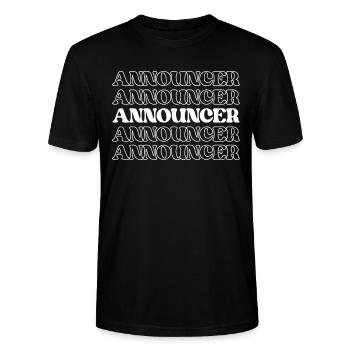 Announcer Caller Broadcaster Appreciation Quotes - Stanley/Stella CRAFTER Unisex Organic T-Shirt - black - Front - Alina (178cm) & Michal (187cm)