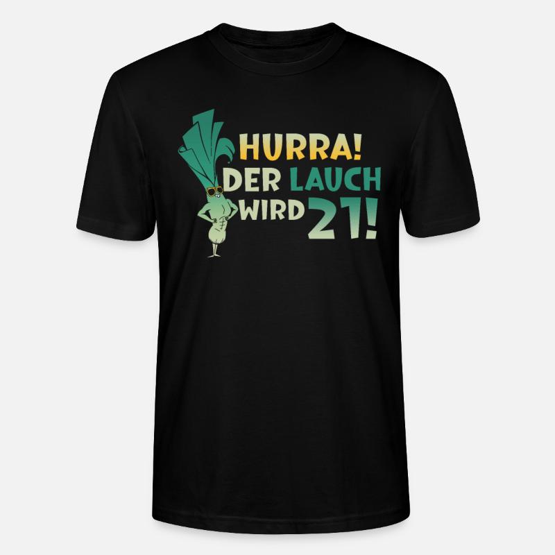Hurra der Lauch wird 21 - Stanley/Stella Unisex Bio-T-Shirt CRAFTER - Schwarz