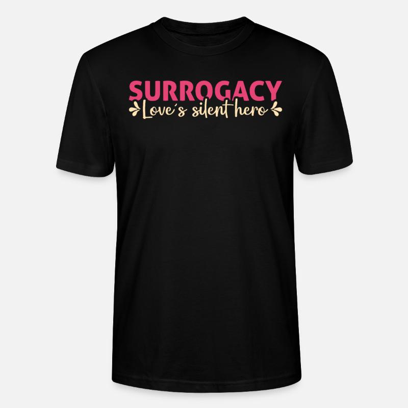 Surrogacy - Love's Silent Hero - Leihmutter - Stanley/Stella Unisex Bio-T-Shirt CRAFTER - Schwarz