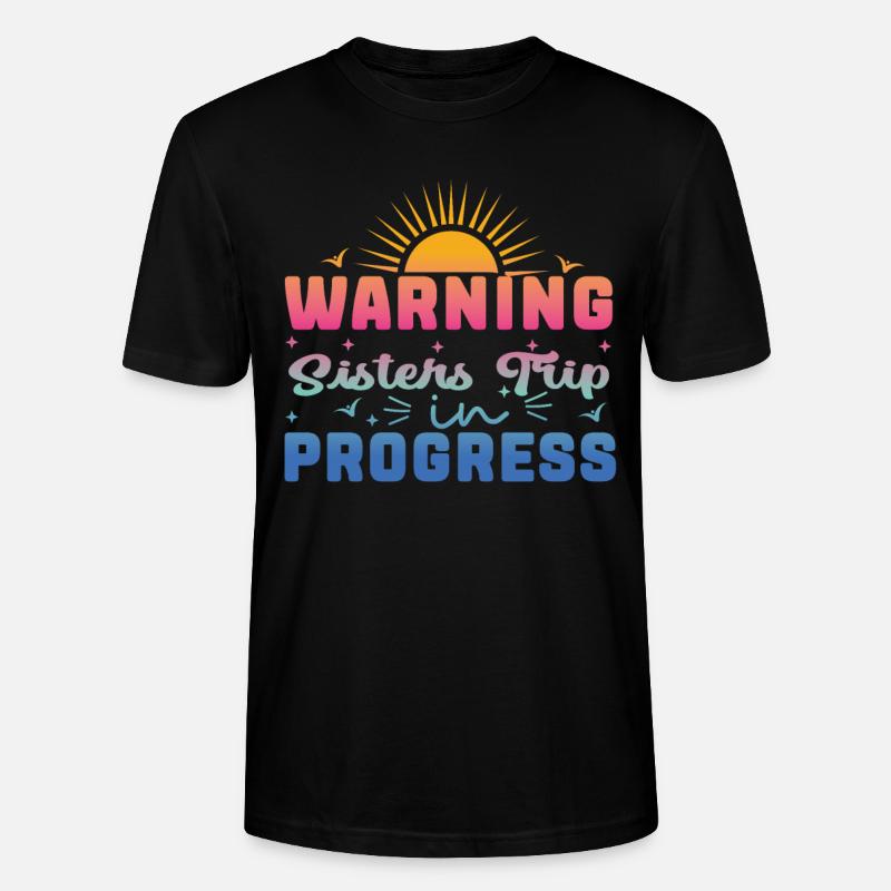 Warning Sisters Trip In Progress - Stanley/Stella Unisex Bio-T-Shirt CRAFTER - Schwarz