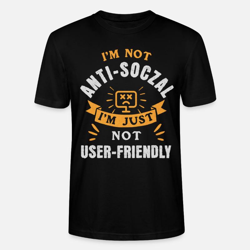Not Anti-Social, Just Code-Friendly - Stanley/Stella Unisex Bio-T-Shirt CRAFTER - Schwarz
