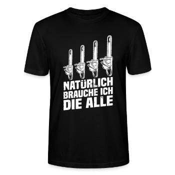 Natürlich brauche ich die alle Kettensäge Motorsäg - Stanley/Stella Unisex Bio-T-Shirt CRAFTER - Schwarz - Vorne - Alina (178cm) & Michal (187cm)