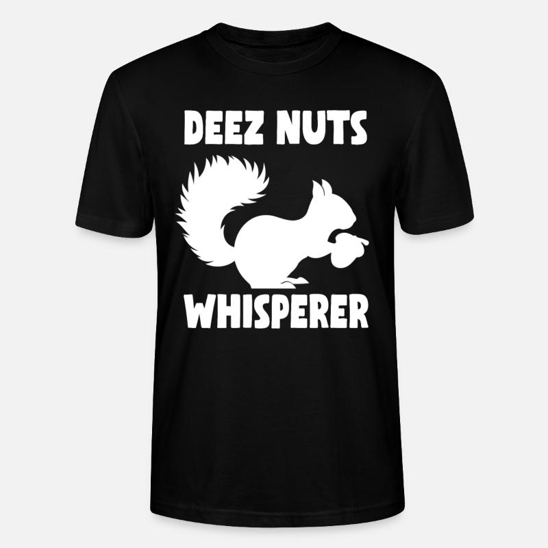 Squirrel Deez Nuts Whisperer - Stanley/Stella CRAFTER Unisex Organic T-Shirt - black
