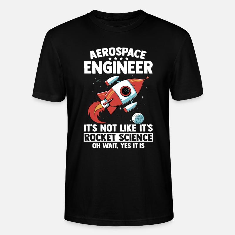 Aerospace Engineer Rocket Science Gift - Stanley/Stella CRAFTER Unisex Organic T-Shirt - black