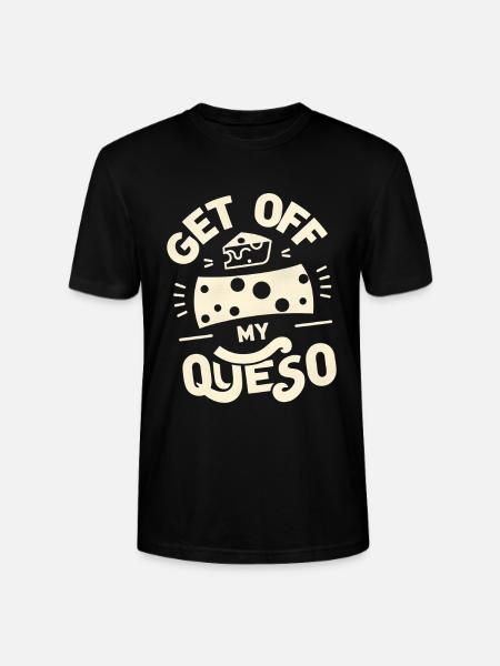 Get Off My Queso 5 - Stanley/Stella CRAFTER Unisex Organic T-Shirt - black