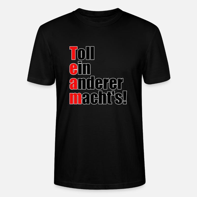 Team - Toll ein anderer machts! - Stanley/Stella Unisex Bio-T-Shirt CRAFTER - Schwarz